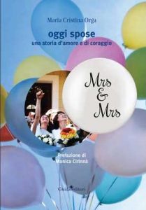 Qui sopra, la copertina del libro. In alto, un'immagine che simboleggia il matrimonio tra persone dello stesso sesso