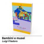 Bambini e Musei | ilMondodiSuk