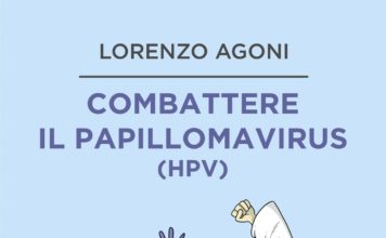 Manuale/ Il ginecologo Lorenzo Agoni consiglia come combattere il papillomavirus e sconfiggere la paura del contagio