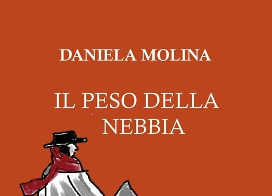 Romanzo/ “Il peso della nebbia”: Daniela Molina racconta le assurde beffe del mondo editoriale