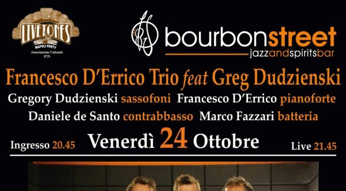 Bourbon street/ Francesco D’Errico trio con Gregory Dudzienski: quando il jazz non ha confini (24 ottobre)