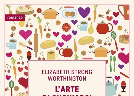 Le disobbedienti/ “L’arte di cucinarsi un marito”: l’intramontabile ironia di Elizabeth Strong Worthington dà corpo alle riflessioni di Constance, donna indipendente e brillante