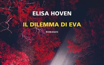 Le disobbedienti/ La giustizia secondo l’avvocata Eva Herbergen: in un romanzo di Elisa Hoven il dilemma di una professionista alla ricerca della verità oltre la superfice