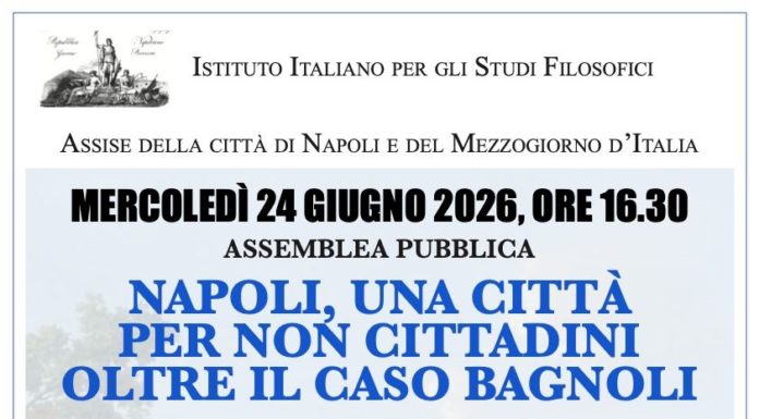 Palazzo Serra di Cassano/ Assemblea pubblica: Napoli, una città per non cittadini. Oltre il caso Bagnoli
