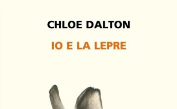 Neri Pozza/ Chloe Dalton racconta come una lepre ha cambiato il suo rapporto con l’ambiente. Quel piacere di sentirsi legata ai luoghi
