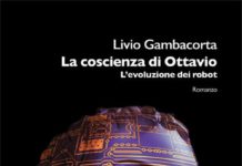 Le disobbedienti/ Quella rivoluzione antropologica dell’intelligenza artificiale. Livio Gambacorta racconta l’evoluzione dei robot nel romanzo “La coscienza di Ottavio”