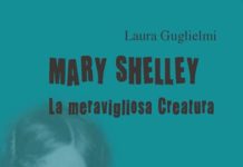 Le disobbedienti/ Maria Shelley: una scrittrice fatta di carne e sangue. Meravigliosa creatura dall’esistenza girovaga