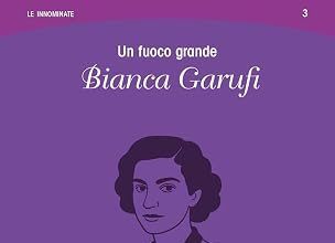 Le disobbedienti/ Bianca Garufi: il fuoco grande della resistenza. La voce di un’intellettuale che dialoga con Cesare Pavese