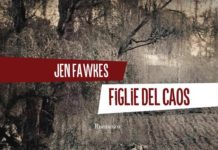Le disobbedienti/ “Figlie del Caos” di Jen Fawkes: quella mistica società di donne per sradicare il dominio degli uomini